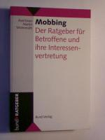 Mobbing Der Ratgeber für Betroffene und Ihre Interessenvertretung