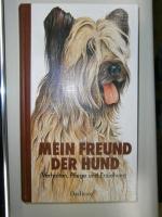Mein Freund - Der Hund - Verhalten, Pfle
