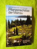 Pflanzenschätze der Mainau. Ein Führer durch Park und Gärten der Insel