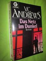 Andrews, V. C.: Das Netz im Dunkel Andrews, V. C.: Das Netz im Dunkel