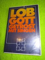 Lob Gott getrost mit Singen. Band 2. Ein Liederbuch für die Frauenhilfe und Frauengruppen in der evangelischen Lirche