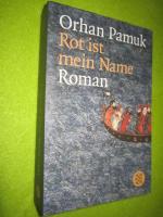 Orhan Pamuk: Rot ist mein Name Orhan Pamuk: Rot ist mein Name