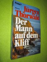 Jürgen Thorwald: Der Mann auf dem Kliff