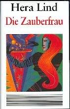 Lind , Hera: Die Zauberfrau