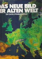 Das neue Bild der Alten Welt. Ein Satellitenbild- Atlas.