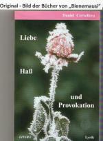 Liebe, Haß und Provokation