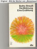 Botho Strauß: Die Widmung.