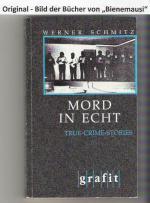 Mord in Echt. True- Crime- Stories.