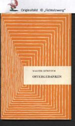 Ostergedanken: Die Auferstehungsbotschaft und der Mensch von heute