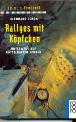 Rallyes mit Köpfchen : unterwegs auf rätselhaften Spuren.