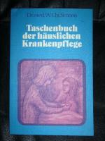 Taschenbuch der häuslichen Krankenpflege - Sozial-Hygienische Schriftenreihe 2.