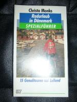 Radurlaub in Dänemark (Spezialführer) - 15 Genußtouren auf Lolland.