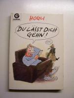 Hogli: Du lässt dich gehn!