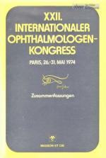 XXII. Internationaler Ophthalmologen-Kongress Paris 1974