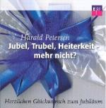 Jubel, Trubel, Heiterkeit - mehr nicht? / Herzlichen Glückwunsch zum Jubiläum