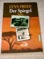 Lynn Freed: Der Spiegel. (Tb)