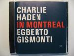 In Montreal. CHARLIE HADEN; EGBERTO GISMONTI.Recorded Live on July 6th, 1989 at the Festival International de Jazz de Montréal.ECM, DDD 2001