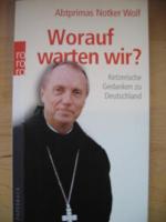 Notker Wolf: Worauf warten wir? Ketzeris Notker Wolf: Worauf warten wir? Ketzeris