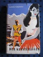 Ludwig Ganghofer: der Klosterjäger - Ro Ludwig Ganghofer: der Klosterjäger - Ro