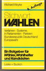 Wichard Woyke: Stichwort: Wahlen. Wichard Woyke: Stichwort: Wahlen.