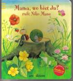 Mama, wo bist du?, ruft Niko Maus