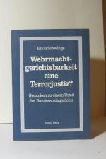 Wehrmachtsgerichtsbarkeit eine Terrorjustiz?