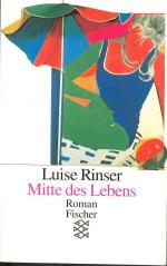 Luise Rinser: Mitte des Lebens Luise Rinser: Mitte des Lebens