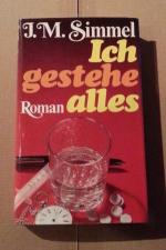 Johannes Mario Simmel: Ich gestehe alles Johannes Mario Simmel: Ich gestehe alles
