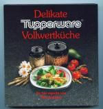 Delikate Tupperware Vollwertküche