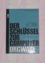 der Schlüssel zur Computer Orgware