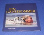 Angelika Hofer: Ein Gänsesommer Angelika Hofer: Ein Gänsesommer