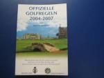 Offizielle Golfregeln 2004-2007 mit Amateurstatut. Lizenzierte Übersetzung R&A Rules Limited.