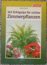 365 Erfolgstips für schöne Zimmerpflanzen