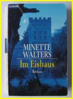 Minette Walters: Im Eishaus Minette Walters: Im Eishaus