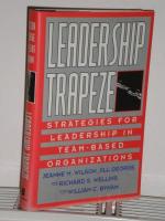 Leadership Trapeze - Strategies for Leadership in Team-Based Organizations - The Jossey-Bass-Management-Series (gebundene Ausgabe)