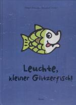 Leuchte, kleiner Glitzerfisch!