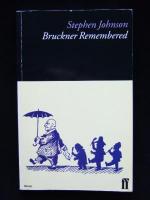 Bruckner Remembered