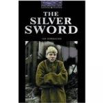 The Silver Sword- Oxford Bookworm Library Stage four (1400 headwords)