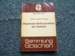 Allgemeine Methodenlehre der Statistik I - Elementare Methoden unter besonderer Berücksichtigung der Anwendungen in den Wirtschafts- und Sizialwissenschaften - Sammlung Göschen Band 746/746a -