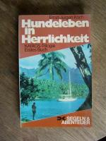 Hundeleben in Herrlichkeit. Kairos-Trilogie Erstes Buch