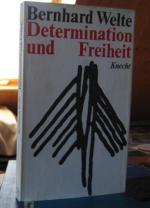 Bernhard Welte: Determination und Freihe