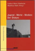 Jugend - Werte - Medien: Der Diskurs.