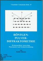 Röntgenpulverdiffraktometrie. Rechnergestützte Auswertung, Phasenanalyse und Strukturbestimmung. Clausthaler Tektonische Hefte 29. Röntgen-Pulverdiffraktometrie.