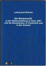 Melicher, Ludwig Josef: Die Bienenzucht Melicher, Ludwig Josef: Die Bienenzucht