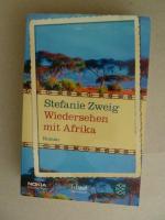 Stefanie Zweig: Wiedersehen mit Afrika