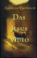 Andreas Eschenbach: Das Jesus Video Andreas Eschenbach: Das Jesus Video