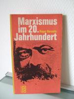 Roger Garaudy: Marxismus im 20. Jahrhund Roger Garaudy: Marxismus im 20. Jahrhund