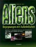 Aliens : Begegnungen mit Außerirdischen.