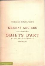 Dessins Anciens Antiquites Objets D´Art et de Haute Curiosite Tapisseries Hotel Drouot, Les Lundi 19et Mardi 20 Decembre 1921