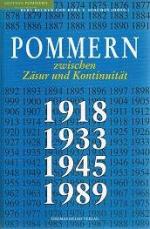 Pommern zwischen Zäsur und Kontinuität : 1918, 1933, 1945, 1989.